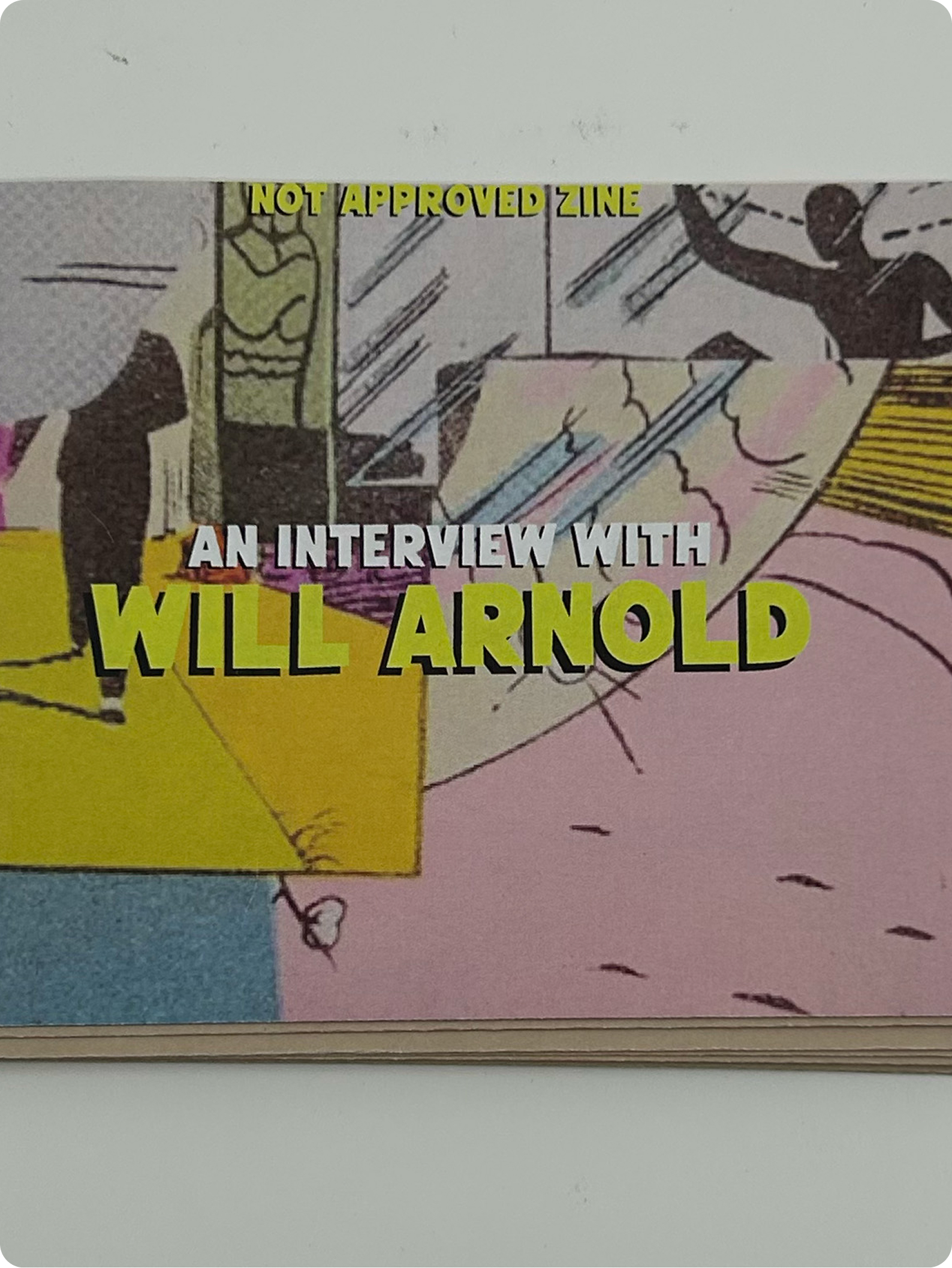Title page for the Not Approved Zine, containing artwork with the title An Interview With Will Arnold